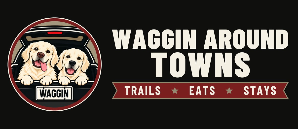 Waggin Around Towns: Trails, Eats, Stays